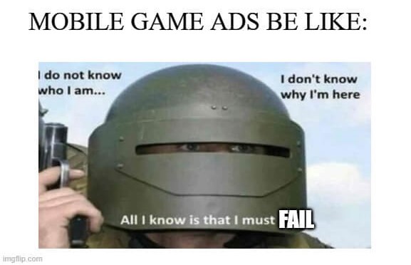 mobile game ads fail meme